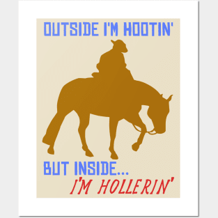 Outside I'm Hootin', But Inside I'm Hollerin' - Meme, Cowboy, Oddly Specific Posters and Art